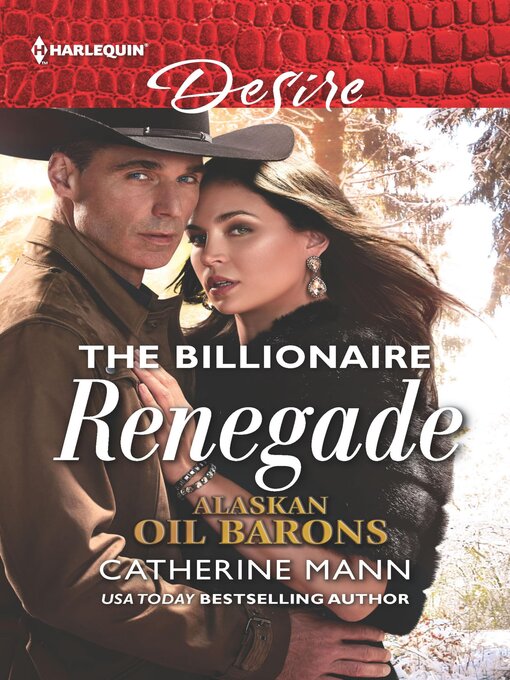 Title details for The Billionaire Renegade by Catherine Mann - Available